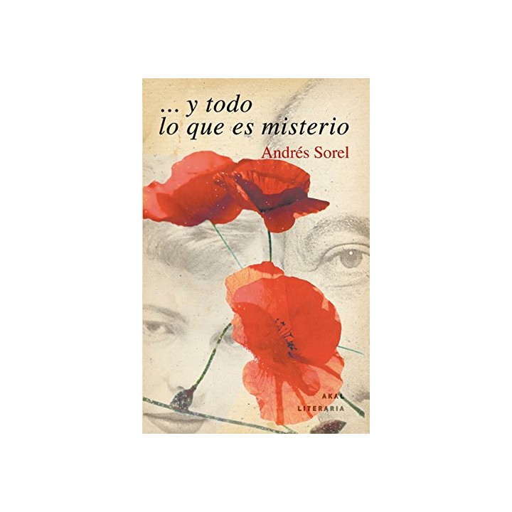 Y Todo Lo Que Es Misterio (Dedicatoria y firma autógrafa de autor a poeta y crítico literario con obras publicadas) PRIMERA EDICION